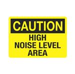 Caution High Noise Level Area Sign
